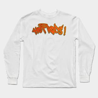 Hot Rods ! - Type Only Long Sleeve T-Shirt